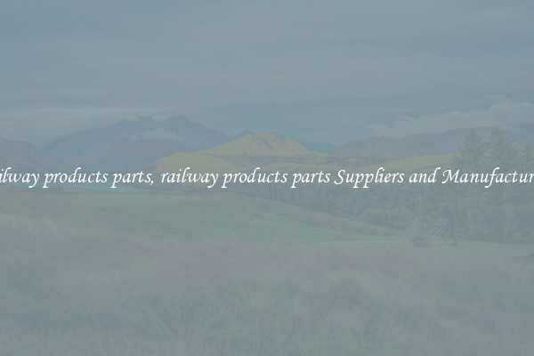 railway products parts, railway products parts Suppliers and Manufacturers