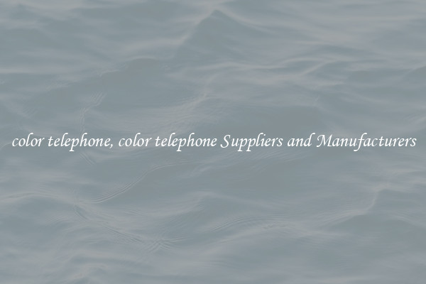 color telephone, color telephone Suppliers and Manufacturers