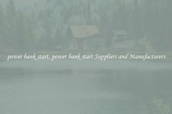 power bank start, power bank start Suppliers and Manufacturers