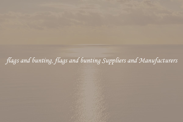 flags and bunting, flags and bunting Suppliers and Manufacturers