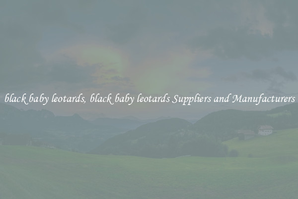 black baby leotards, black baby leotards Suppliers and Manufacturers