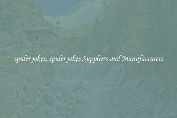 spider jokes, spider jokes Suppliers and Manufacturers