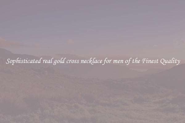 Sophisticated real gold cross necklace for men of the Finest Quality
