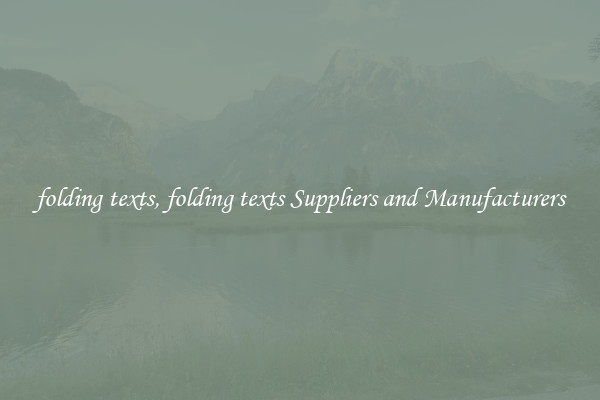 folding texts, folding texts Suppliers and Manufacturers