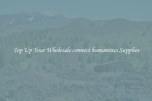 Top Up Your Wholesale connect humanities Supplies