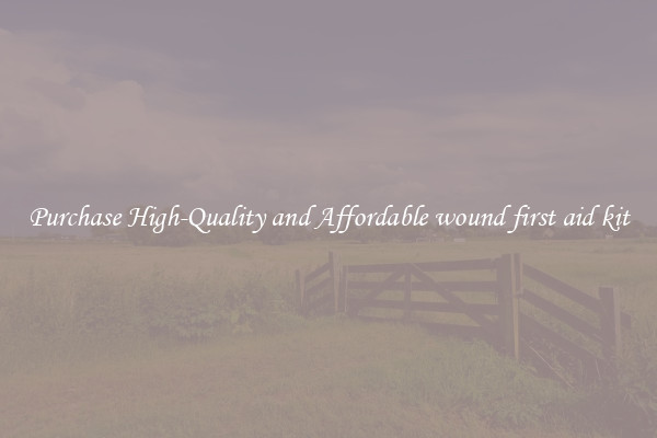 Purchase High-Quality and Affordable wound first aid kit