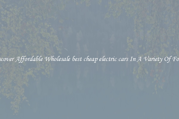 Discover Affordable Wholesale best cheap electric cars In A Variety Of Forms