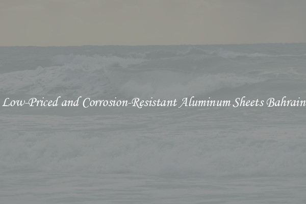Low-Priced and Corrosion-Resistant Aluminum Sheets Bahrain