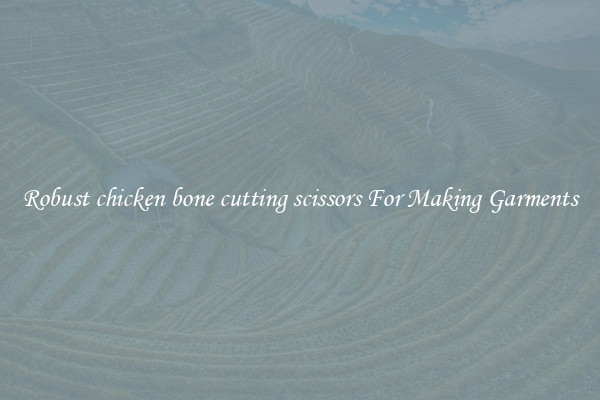 Robust chicken bone cutting scissors For Making Garments