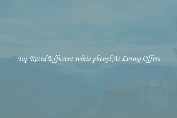 Top Rated Efficient white phenyl At Luring Offers