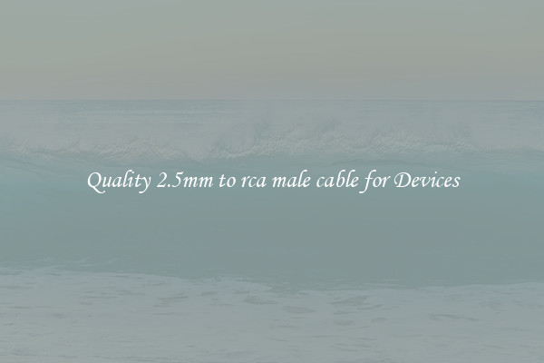 Quality 2.5mm to rca male cable for Devices