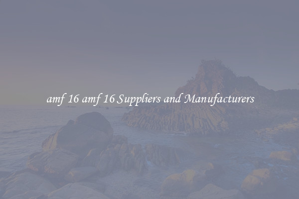 amf 16 amf 16 Suppliers and Manufacturers