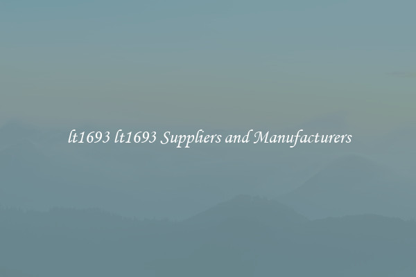 lt1693 lt1693 Suppliers and Manufacturers